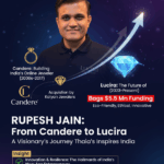 Rupesh Jain: From Candere to Lucira – A Journey That Inspires India