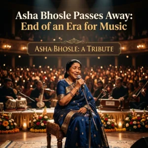Asha Bhosle Passes Away: End of an Era for Music