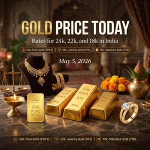 Gold Price Today: Rates for 24k, 22k, and 18k in India (May 5, 2026)